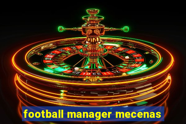 football manager mecenas